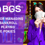Tips For Managing Your Bankroll When Playing Online Pokies