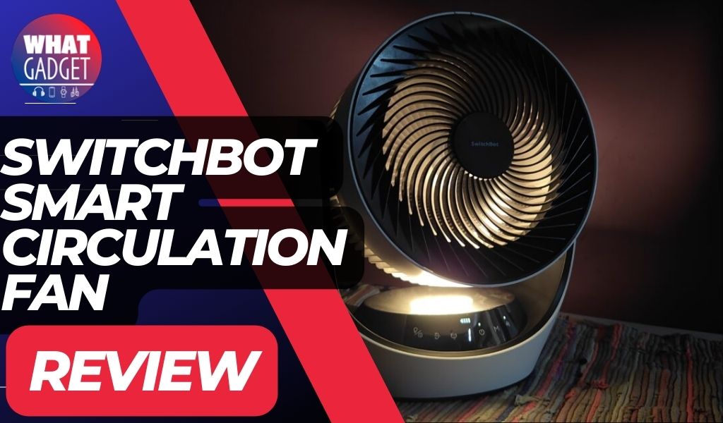SwitchBot Smart Circulation Rechargeable Fan Review
