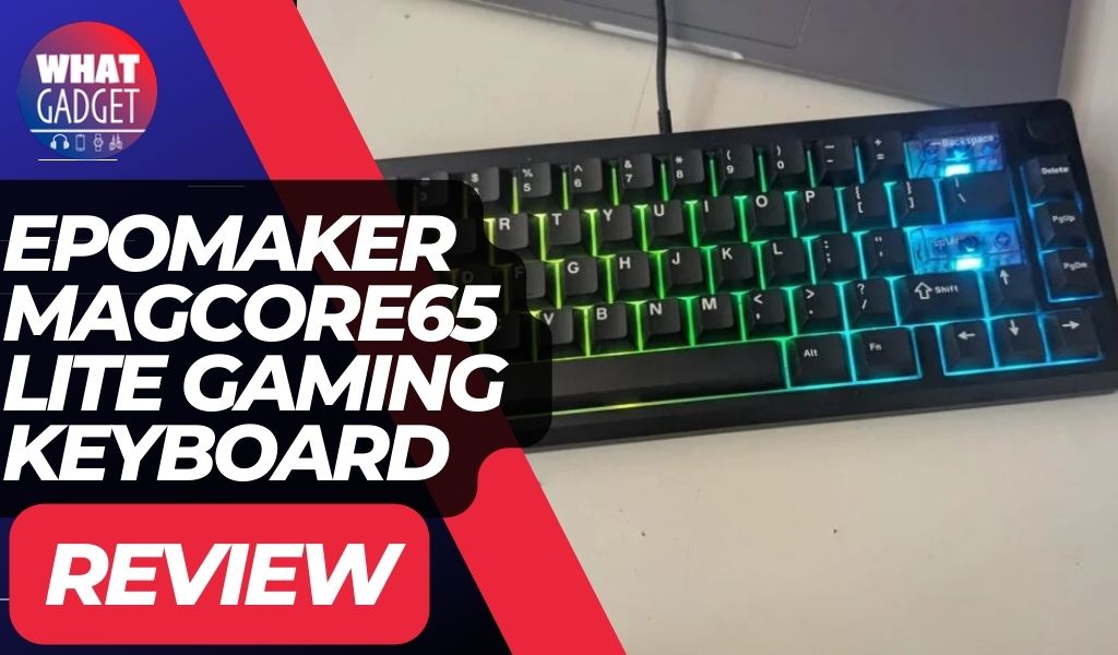 The EPOMAKER Magcore65 Lite Keyboard Review - What Gadget